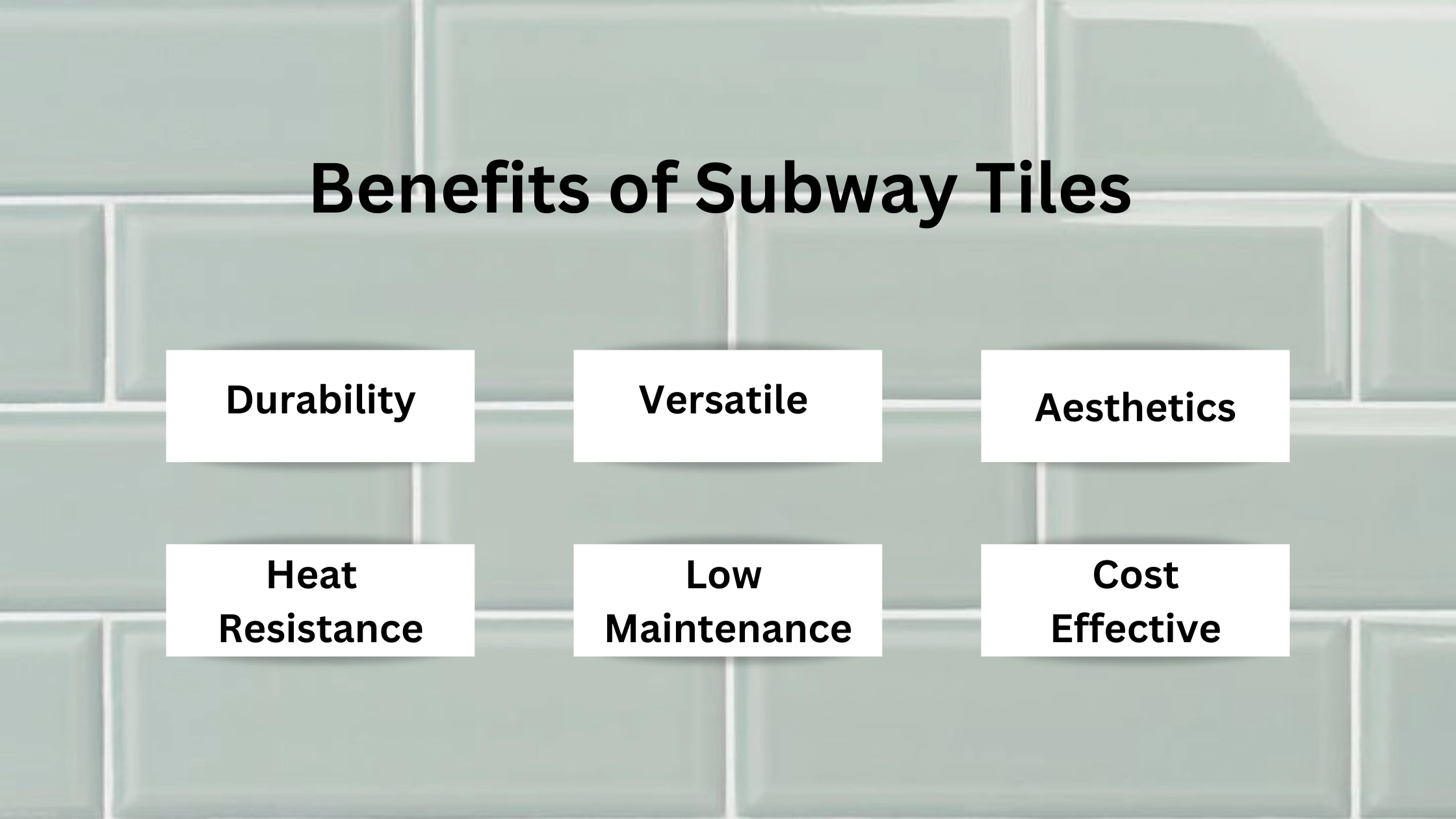 Subway Tiles benefits